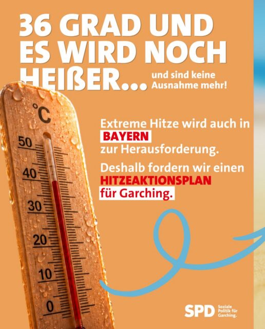 Im #Klimaanpassungskonzept der Stadt #Garching werden bereits Bestandteile eines Hitzeaktionsplans genannt. Aus Sicht der SPD Garching ist nun der nächste Schritt erforderlich:
📍die konkrete und detaillierte Ausarbeitung eines solchen Plans.

In der Sitzung des Bau-, Planungs- und Umweltausschusses am 16. Juni 2026 sowie in der anschließenden Stadtratssitzung am 25.06.2026 hat die Vorsitzende der SPD-Stadtratsfraktion, Sara Hoffmann-Cumani, auf die Notwendigkeit eines Hitzeaktionsplans hingewiesen, wenn schon im Mai Temperaturen von fast 30 Grad auftreten und im Juni an mehreren Tagen überschritten werden. 

☀️Extreme Hitze stellt ein zunehmendes Gesundheitsrisiko dar, insbesondere für ältere Menschen, chronisch Kranke, Kinder und andere vulnerable Gruppen.

Es mag sein, dass nicht alle Stadträtinnen und Stadträte die eigene Gesundheit oder die unserer Bürgerinnen und Bürger von Hitze gefährdet sehen, die Garchinger Bevölkerung ist aber nicht von sich aus resilienter als die in anderen Kommunen. „Die Statistik ist eindeutig: Jährlich sterben in Deutschland nachweislich ca. 3.000 Menschen an den Folgen extremer Hitze, wobei die Dunkelziffer wahrscheinlich hoch ist.“, betont Gerlinde Schmolke, ehemalige Stadträtin.

Die SPD Garching ist daher überzeugt, dass auch die Bürgerinnen und Bürger Garchings Anspruch auf einen Hitzeaktionsplan und damit einen wirksamen vorbeugenden Gesundheitsschutz haben.

👉Garching braucht einen Hitzeaktionsplan.
Die SPD-Fraktion wird sich weiterhin dafür einsetzen, dass die notwendigen Details zeitnah erarbeitet werden und ist auch bereit sich mit Ideen einzubringen, wie die Hitzepatenschaften aus Ismaning. 

🌻Die Fraktion @gruenegarching wiesen auf erfolgreiche Aktionen im Landkreis und der Stadt München hin, die für Garching leicht umsetzbar wären, wie die Veröffentlichung von „Kühlen Orten“. Dort können sich die Personen erholen, die unter überhitzten Wohn- und Schlafräumen leiden oder 🚰 Trinkwasserstellen finden. Ihr Antrag zu vier Trinkwasserbrunnen soll bald umgesetzt werden.