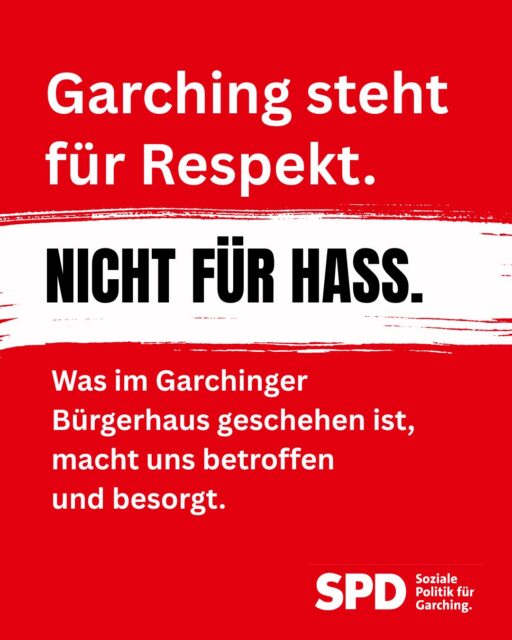 🫸 Garching steht für Respekt. 🫷
🔴 Nicht für Hass.

Was im Garchinger Bürgerhaus geschehen ist, macht uns betroffen und besorgt uns. Das Prediger-Ehepaar Martin und Millicent Sedra hätte nicht in Garching auftreten dürfen. In anderen Städten wurde ihnen der Auftritt untersagt. Wenn Menschen aufgrund ihrer sexuellen Orientierung abgewertet, ganze Religionsgemeinschaften verunglimpft, demokratische Mandatsträger:innen und Medien haltlos diskreditiert werden, widerspricht das den Grundwerten unserer Gesellschaft. Eine Relativierung des Holocaust, Frauenfeindlichkeit und eine Dämonisierung des Islam waren einige der unsäglichen Botschaften, die von Garching ausgesendet wurden. Das darf so nicht stehenbleiben!

Die Meinungs- und Religionsfreiheit sind hohe Güter unserer Demokratie. Sie schützen auch unbequeme Meinungen und religiöse Überzeugungen. Sie entbinden uns aber nicht von der Verantwortung, die grundgesetzlich verbriefte Menschenwürde und den Schutz vor Diskriminierung ernst zu nehmen. Niemand darf wegen der eigenen Identität, Herkunft, Lebensweise oder Religion angefeindet oder ausgegrenzt werden.

Auch ein städtisches Bürgerhaus ist ein Ort für die ganze Stadtgesellschaft. Solche Hass-Botschaften dürfen nicht noch einmal von diesem Ort ausgesendet werden. Dafür werden wir uns als Fraktion im Stadtrat auch mit den uns zur Verfügung stehenden politischen Mitteln einsetzen. Der Bürgermeister hat die Verantwortung dafür, dass mit Vermietungen in Zukunft sensibler umgegangen wird, damit die Stadt nicht in ein falsches Licht gerät.

Die SPD Garching steht für Menschenwürde, Gleichberechtigung und ein solidarisches Miteinander. Gegen Hass und Ausgrenzung.

#Garching #SPD #Menschenwürde #Respekt #Demokratie